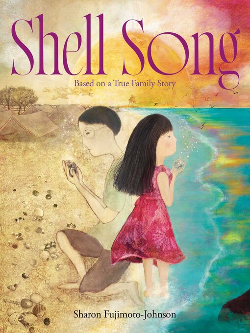Title details for Shell Song by Sharon Fujimoto-Johnson - Available
